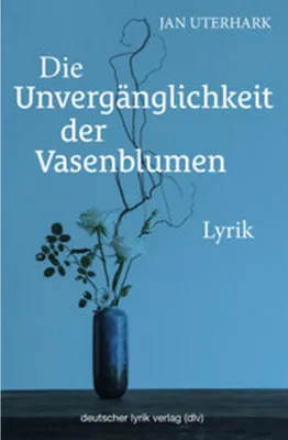 Immagine prodotto di Die Unvergänglichkeit der Vasenblumen