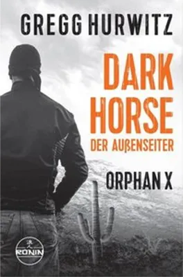 Zdjęcie produktu dla Dark Horse. Der Außenseiter. Ein Orphan X Thriller