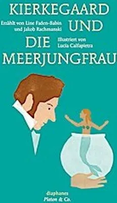 Produktbild von Kierkegaard und die Meerjungfrau