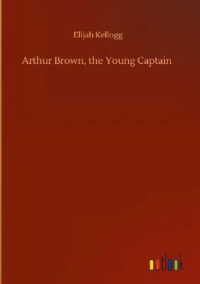 Produktbild von Arthur Brown, the Young Captain