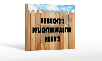 Produktbild von Holzschild Spruch 18x12cm Vorsicht pflichtbewusster Hund