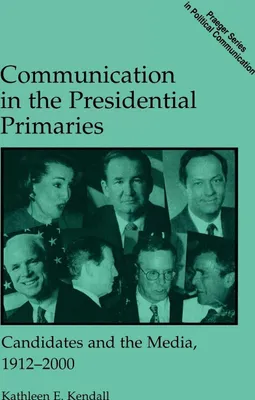 Produktbild von Communication in the Presidential Primaries