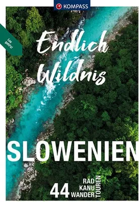 Produktbild von KOMPASS Endlich Wildnis - Slowenien