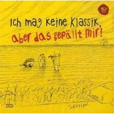 Produktbild von Sempe: Ich Mag Keine Klassik,Aber Das Gefällt Mir!