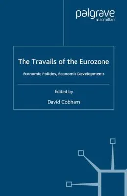 Immagine prodotto di Travails of the Eurozone