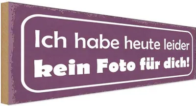 Produktbild von vianmo Holzschild 10x27 cm heute leider kein Foto für dich Spruch Zitat