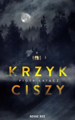 Immagine prodotto di Krzyk ciszy - Piotr Łatacz, powieść broszurowa
