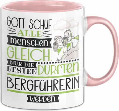Produktbild von Bergführerin Geschenk Becher Tasse Gott Schuf Alle Menschen Gleich Nur Die Besten Durfeten Bergführerin Werden Geschenkidee Lustig (Rosa)