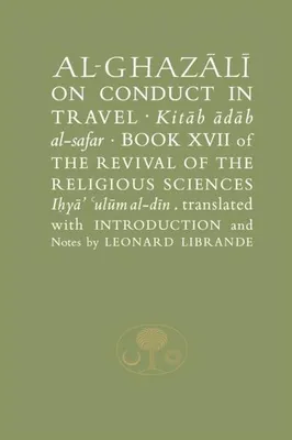 Zdjęcie produktu dla Al-Ghazali on Conduct in Travel