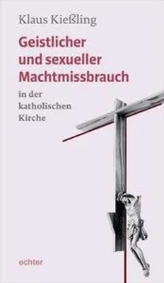 Obrázek produktu pro Geistlicher und sexueller Machtmissbrauch in der katholischen Kirche