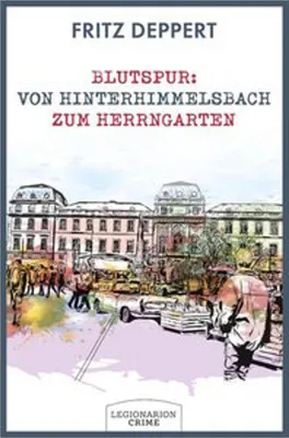Obrázok produktu pre Blutspur: Von Hinterhimmelsbach zum Herrngarten