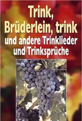 Produktbild von Trink, Brüderlein, trink und andere Trinklieder und Trinksprüche
