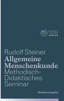 Obrázok produktu pre Allgemeine Menschenkunde - Methodisch-Didaktisches - Seminar. Studienausgabe