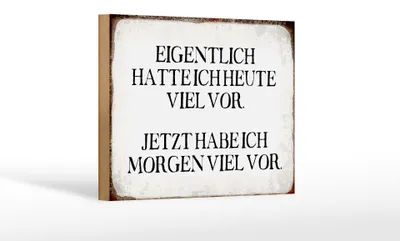 Produktbild von Holzschild Spruch 18x12cm eigentlich hatte heute viel vor