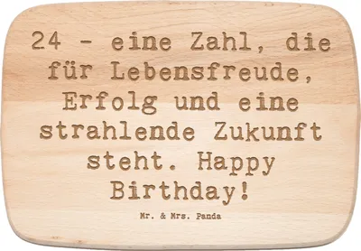 Produktbild von Mr. & Mrs. Panda jausenbrett Spruch 24. Geburtstag - Transparent - Geschenk, Frühstücksbrettchen, Erfolg, strahlende Zukunft, 24 Jahre, buchenholzbrett, Küchenbrett