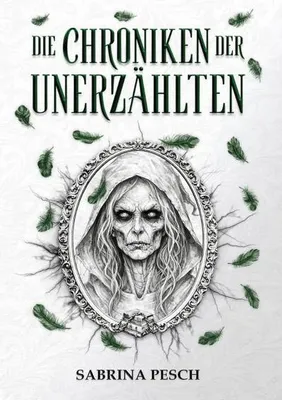 Produktbild von Die Chroniken der Unerzählten: Band 1