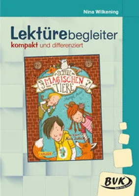 Image de Die Schule der magischen Tiere: Lektürebegleiter - kompakt und differenziert