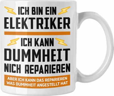 Produktbild von Trendation - Elektriker Tasse Spruch Männer Geschenk Lustig Gadget Geschenke Kaffeebecher Kaffeetasse (Weiß)