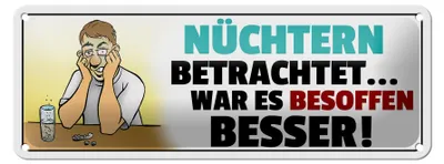 Produktbild von Blechschild Spruch 27x10cm Besoffen war es besser Dekoration