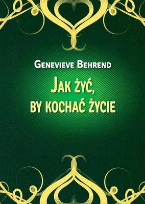 Obrázok produktu pre Jak żyć, by kochać życie - Genevieve Behrend