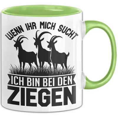 Produktbild von Ziegen-Liebhaber Wenn Ihr Mich Sucht Ich Bin Bei Den Ziegen Tasse Geschenk Ziegen-Liebhaber (Grün)