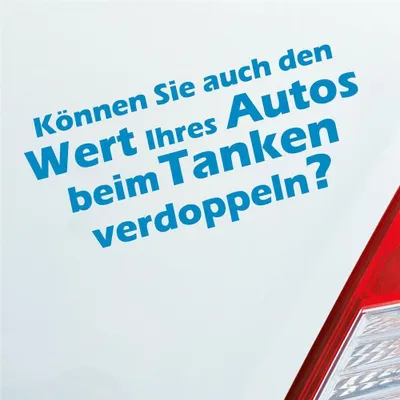 Produktbild von Auto Aufkleber Können Sie auch den Wert Ihres Autos beim Tanken verdoppeln? 15x7 cm Hellblau Sticker Heckscheibenaufkleber