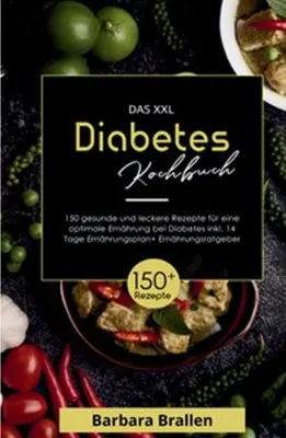Immagine prodotto di Das XXL Diabetes Kochbuch! Inklusive Nährwerten, Ernährungsplan und Ernährungsratgeber! 1. Auflage