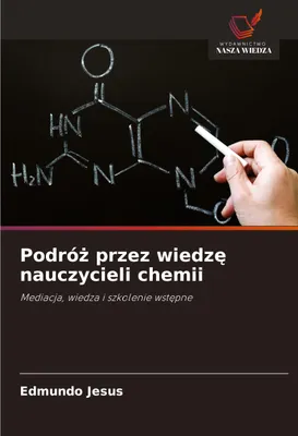 Produktbild von Podró¿ przez wiedz¿ nauczycieli chemii