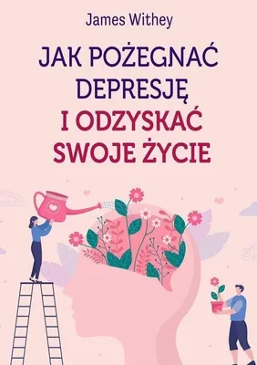 Image de Jak pożegnać depresję i odzyskać swoje życie