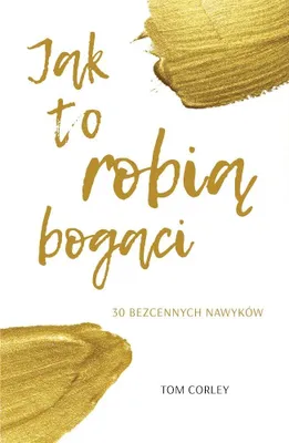 Obrázek produktu pro Jak to robią bogaci - Tom Corley (Buch auf Polnisch)