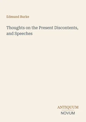 Produktbild von Thoughts on the Present Discontents, and Speeches