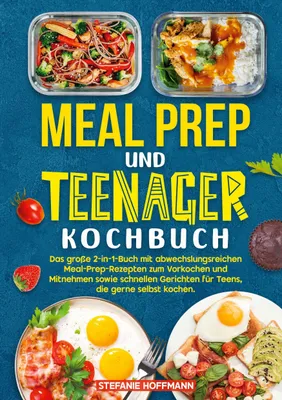 Produktbild von Meal Prep und Teenager Kochbuch
