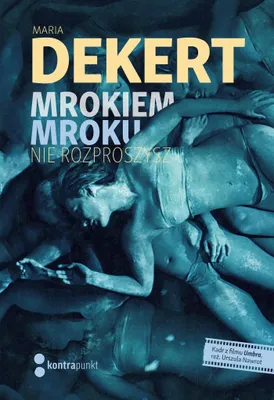 Obrázok produktu pre Mrokiem mroku nie rozproszysz - Książka