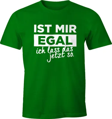 Produktbild von Herren T-Shirt mit Spruch Ist mir Egal ich lass das jetzt so Fun-Shirt Moonworks® XL