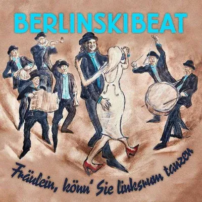 Obrázek produktu pro BerlinskiBeat-Fräulein,Könn' Sie Linksrum Tanzen