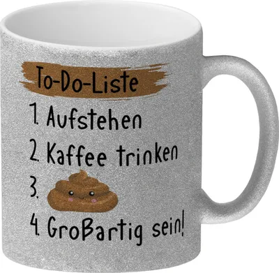 Produktbild von To-Do Liste Morgenroutine Glitzer-Kaffeebecher mit Spruch