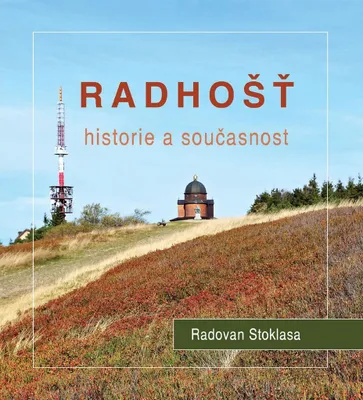 Zdjęcie produktu dla Radhošť – Historie a současnost | Radovan Stoklasa