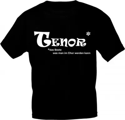 Produktbild von T-Shirt mit Print - TENOR - das Beste was man im Chor werden kann - 09320 schwarz - Gr. S-XXL Größe - L