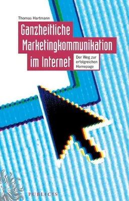 Produktbild von Ganzheitliche Marketingkommunikation im Internet