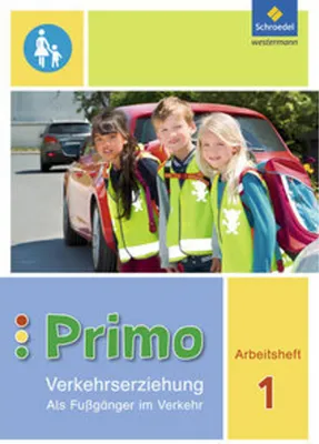 Image de Primo.Verkehrserziehung 1. Arbeitsheft. Als Fußgänger im Verkehr