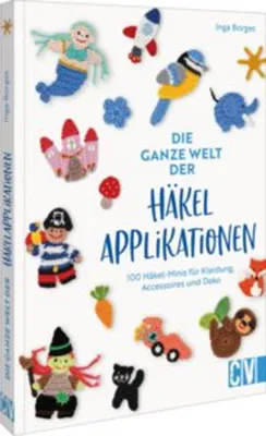 Image de Die ganze Welt der Häkelapplikationen