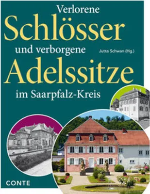 Image de Verlorene Schlösser und verborgene Adelssitze im Saarpfalz-Kreis