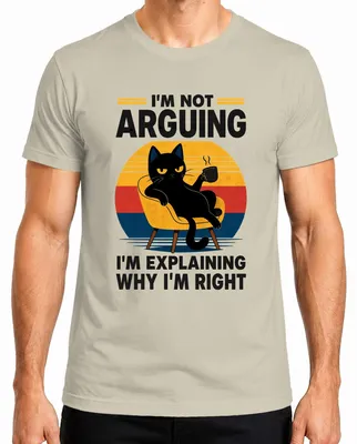 Imagen del producto de Camiseta para hombre con el texto: "No estoy discutiendo, estoy explicando por qué tengo razón", estilo sarcástico, color natural, talla 3XL
