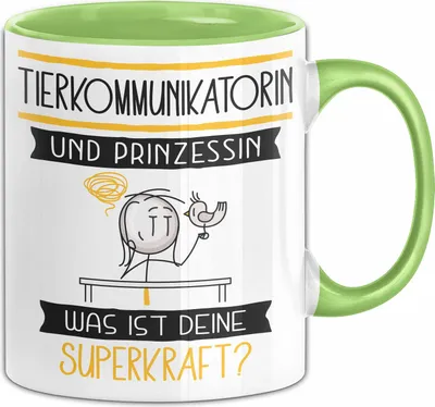 Produktbild von Tierkommunikatorin Und Prinzessin Tasse Geschenk Für Eine Tierkommunikatorin Geburtstag Was Ist Deine Superkraft (Grün)