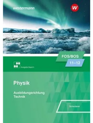Obrázok produktu pre Physik für Fachoberschulen und Berufsoberschulen in Bayern. Schulbuch 11/12