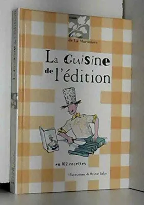 Image de La cuisine de l'édition : En 102 recettes