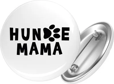 Produktbild von Huuraa Button Hundemama Tapse 59mm rund mit Sicherheitsnadel Ansteckbutton Geschenkidee