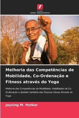 Produktbild von Melhoria das Competências de Mobilidade, Co-Ordenação e Fitness através do Yoga