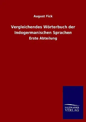 Produktbild von Vergleichendes Wörterbuch der Indogermanischen Sprachen