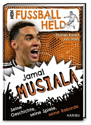 Produktbild von Mein Fußballheld Jamal Musiala - Seine Geschichte, seine Spiele, seine Rekorde